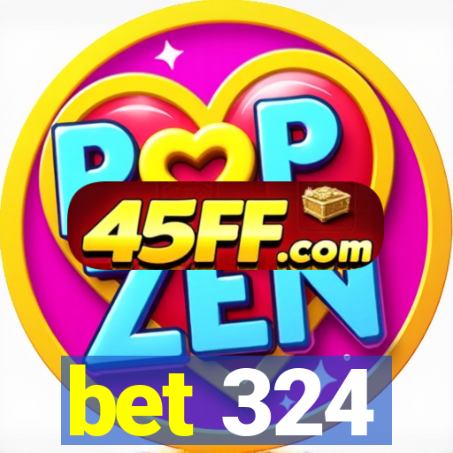 bet 324